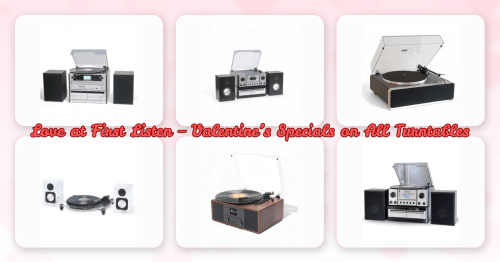 Love at First Listen – Valentine’s Specials on All Turntables